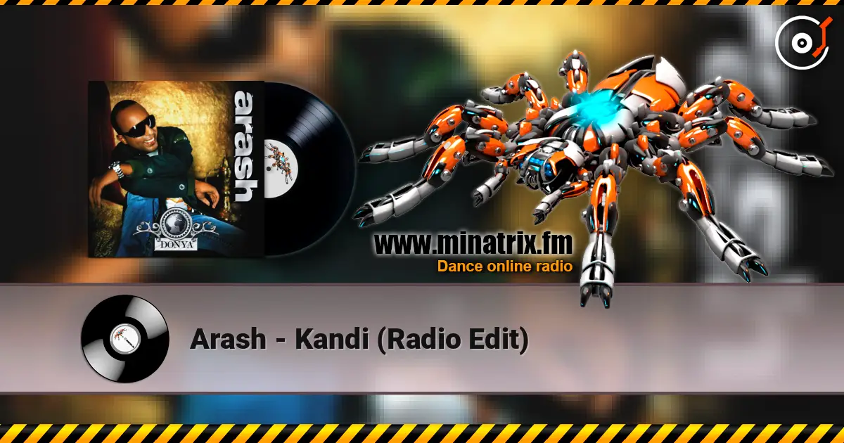 Arash - Kandi (Radio Edit) слухати онлайн у високій якості | Minatrix.FM