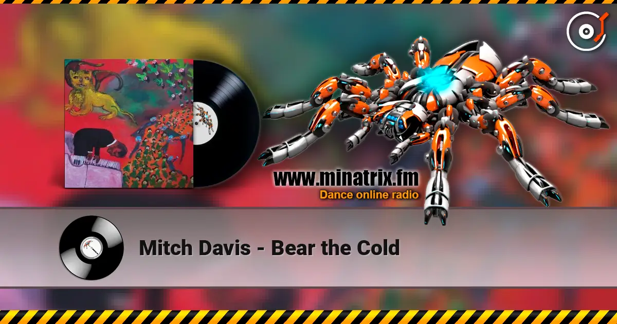 Mitch Davis - Bear the Cold слухати онлайн у високій якості | Minatrix.FM