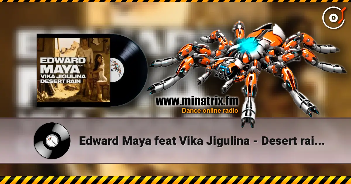 Edward Maya feat Vika Jigulina - Desert rain (original mix) listen online in high quality | Minatrix.FM