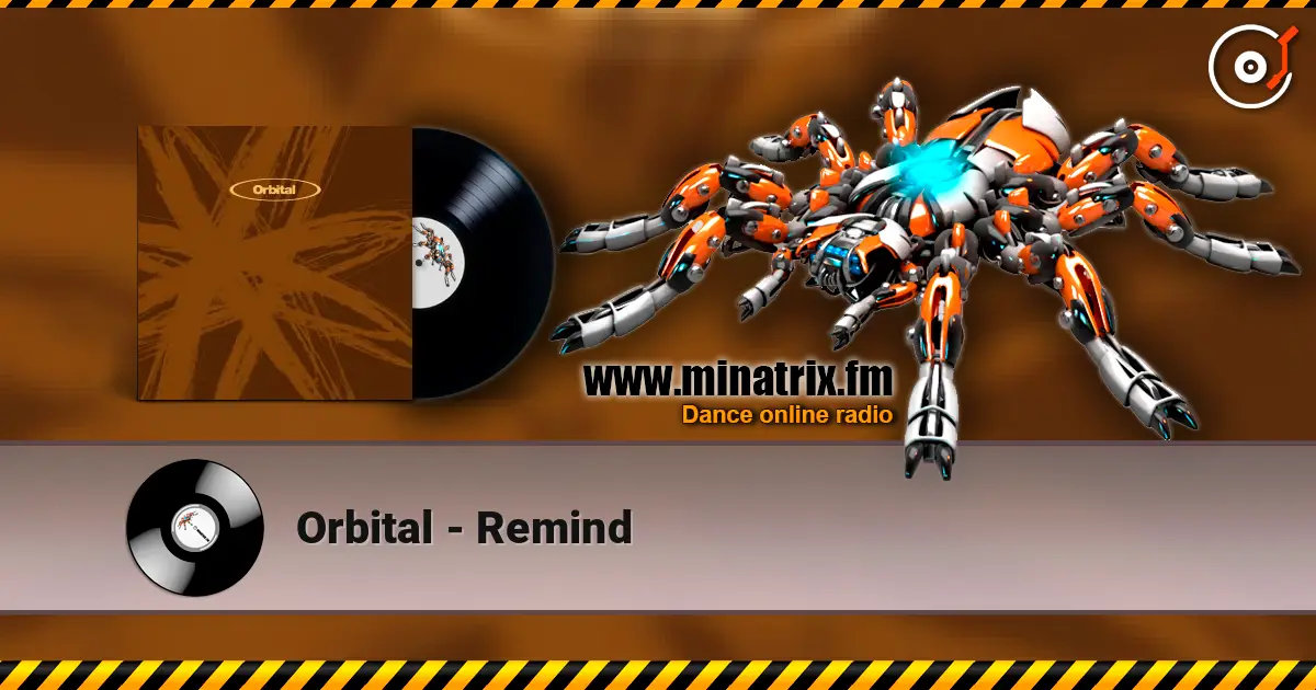 Orbital - Remind слухати онлайн у високій якості | Minatrix.FM