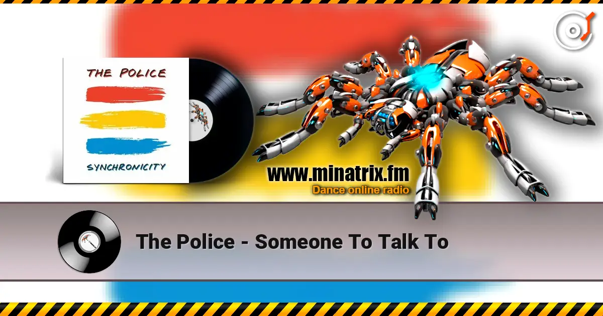 The Police - Someone To Talk To слухати онлайн у високій якості | Minatrix.FM