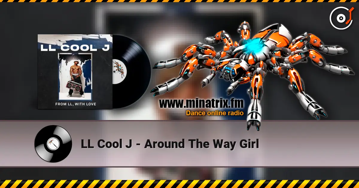 LL Cool J - Around The Way Girl listen online in high quality | Minatrix.FM