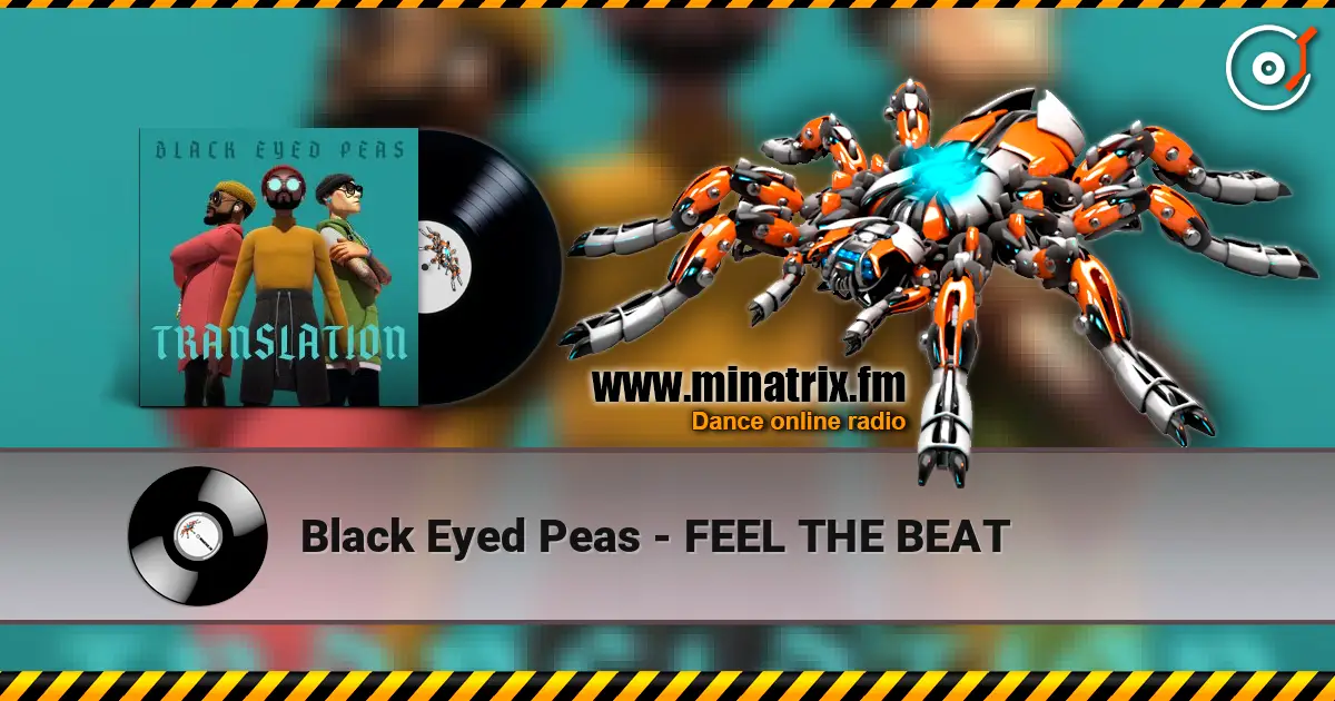 Black Eyed Peas - FEEL THE BEAT слухати онлайн у високій якості | Minatrix.FM