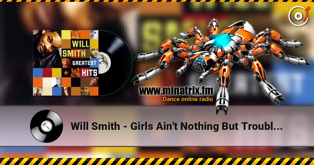 Will Smith - Girls Ain't Nothing But Trouble (1988 Extended Remix) listen online in high quality | Minatrix.FM