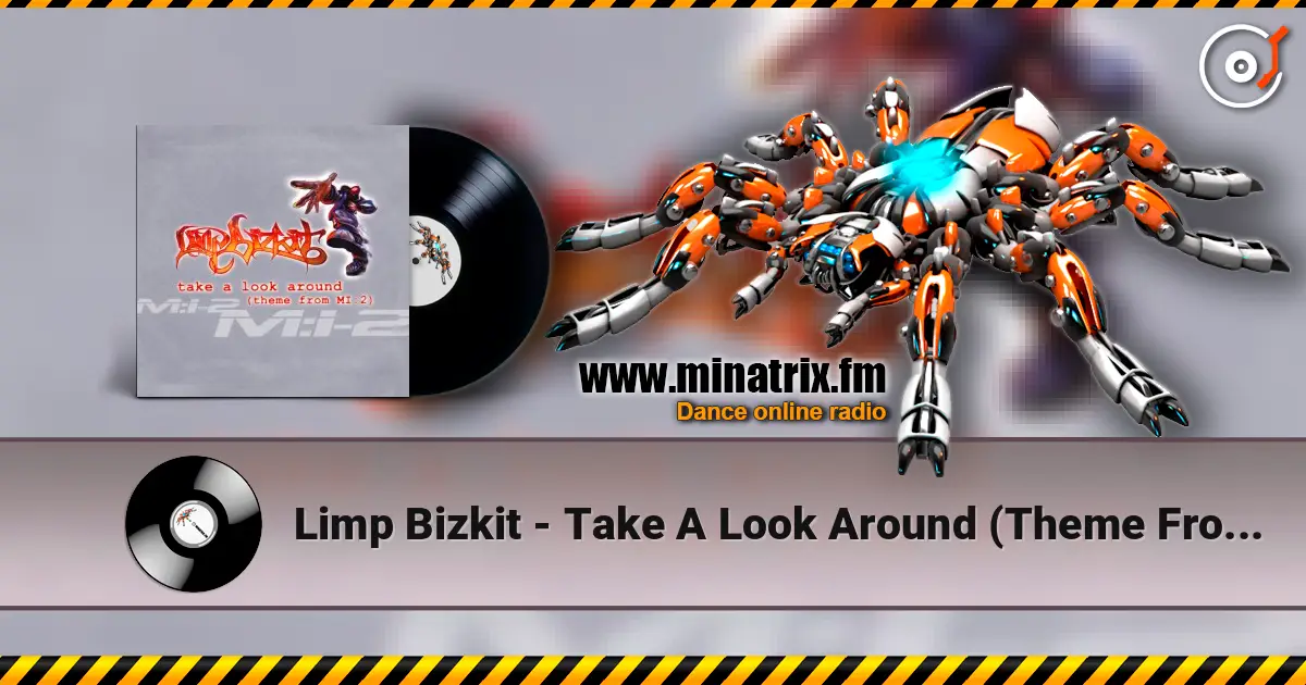 Limp Bizkit - Take A Look Around (Theme From MI-2) (Album Version) слухати онлайн у високій якості | Minatrix.FM