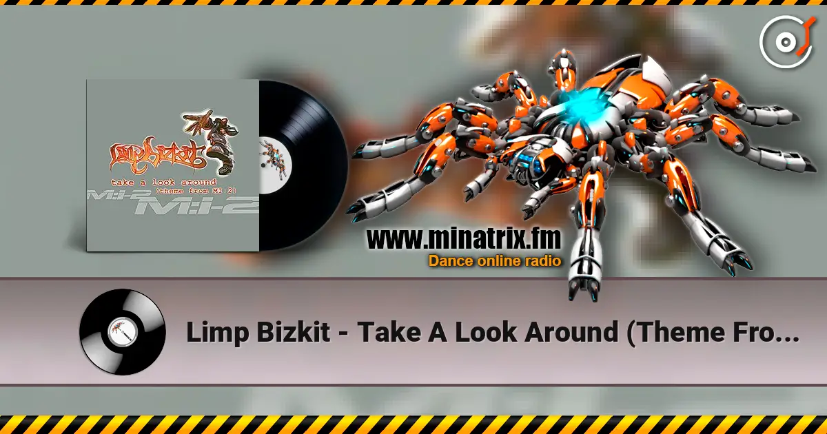 Limp Bizkit - Take A Look Around (Theme From MI- 2) (Radio Edit) listen online in high quality | Minatrix.FM