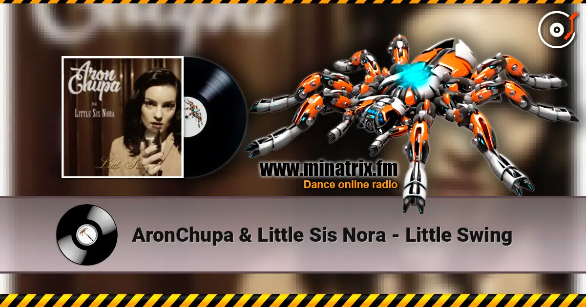 AronChupa & Little Sis Nora - Little Swing слухати онлайн у високій якості | Minatrix.FM