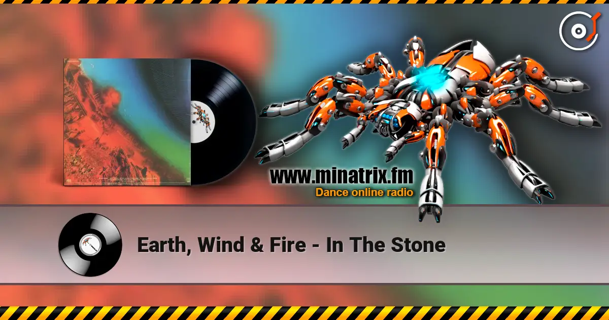 Earth, Wind & Fire - In The Stone слухати онлайн у високій якості | Minatrix.FM