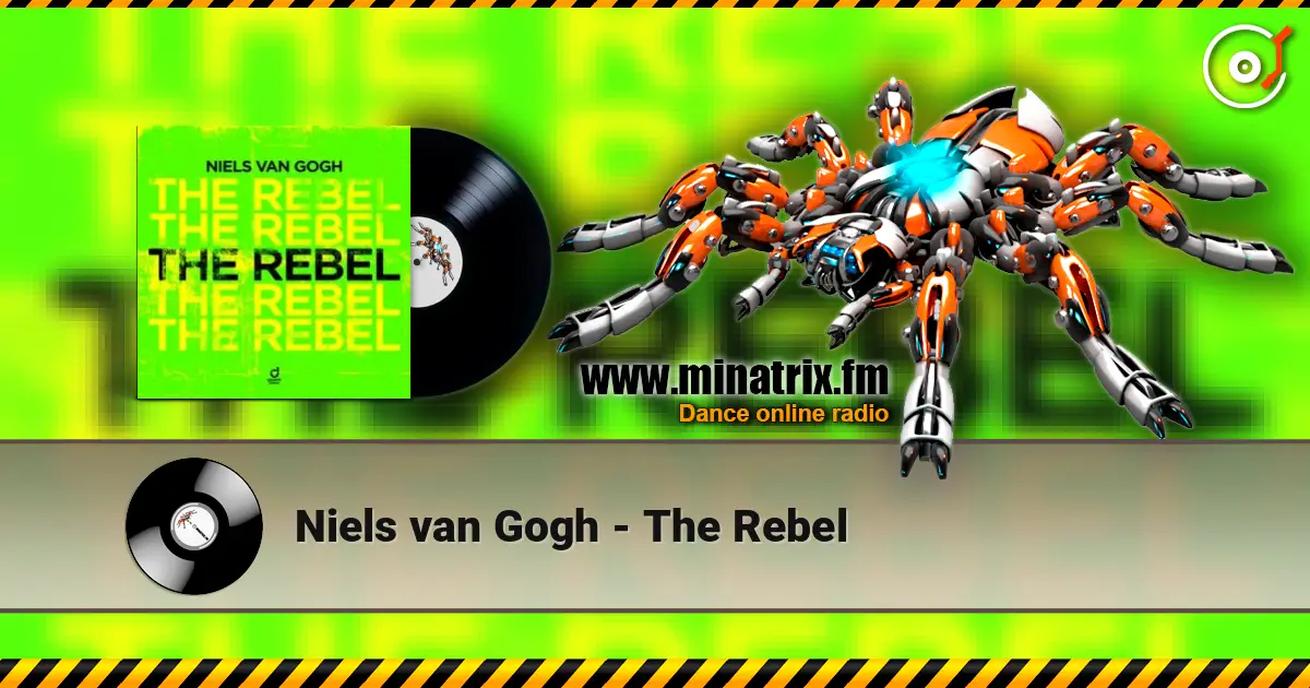 Niels van Gogh - The Rebel слухати онлайн у високій якості | Minatrix.FM