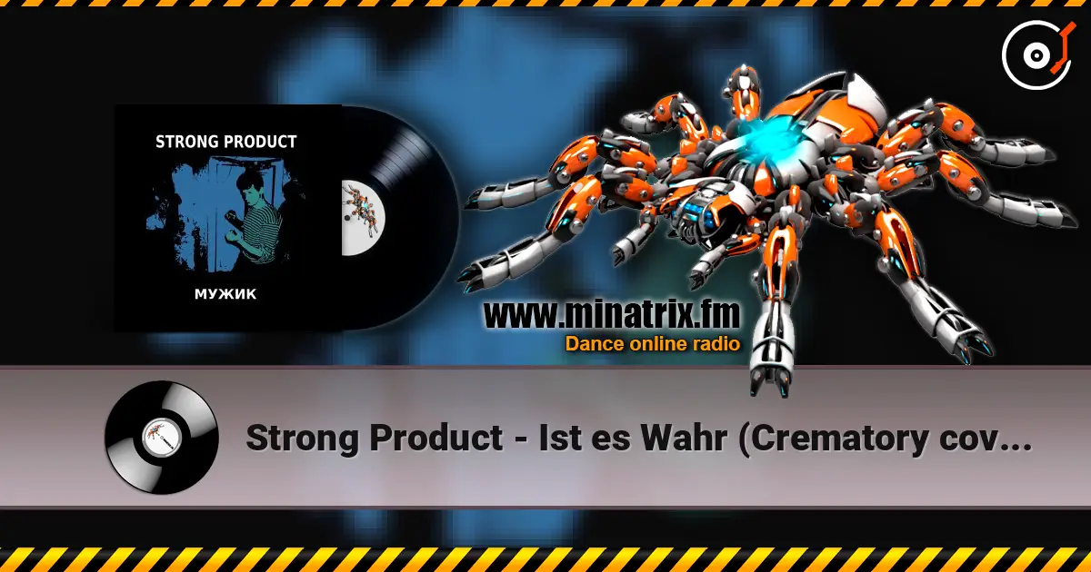 Strong Product - Ist es Wahr (Crematory cover) listen online in high quality | Minatrix.FM