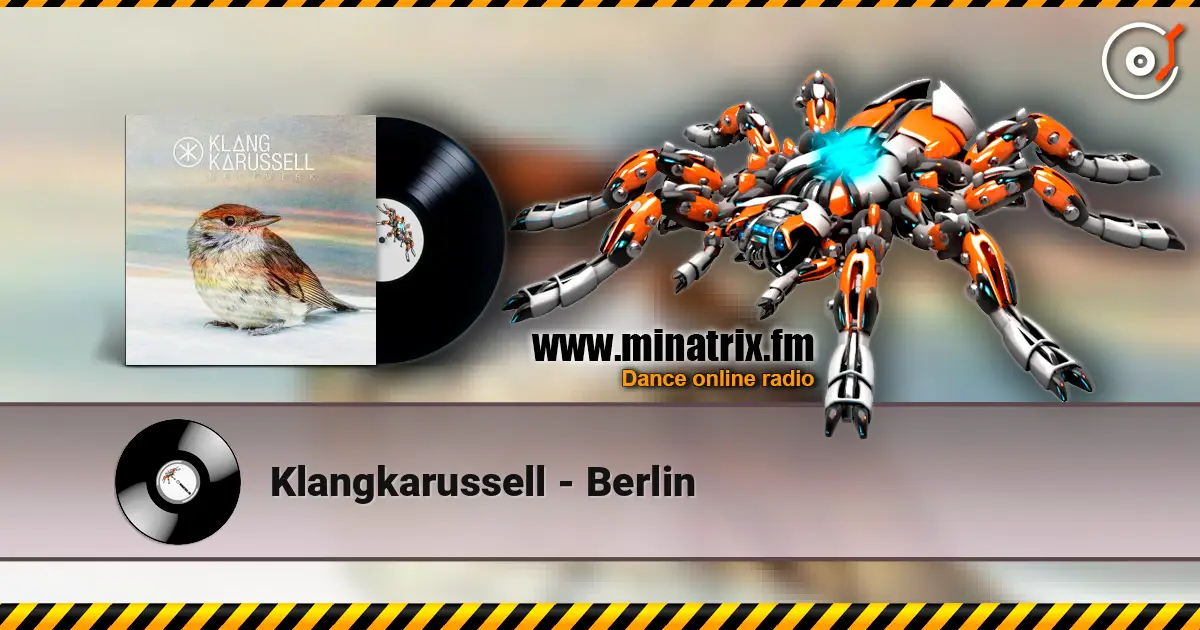 Klangkarussell - Berlin слухати онлайн у високій якості | Minatrix.FM