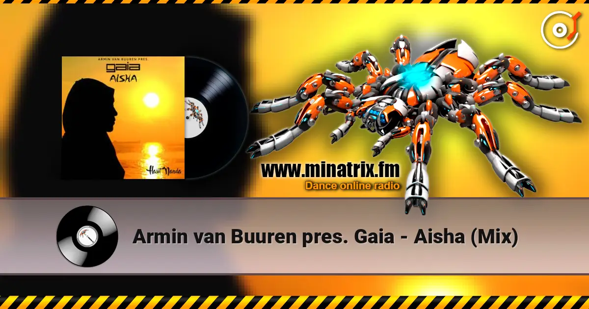 Armin van Buuren pres. Gaia - Aisha (Mix) listen online in high quality | Minatrix.FM