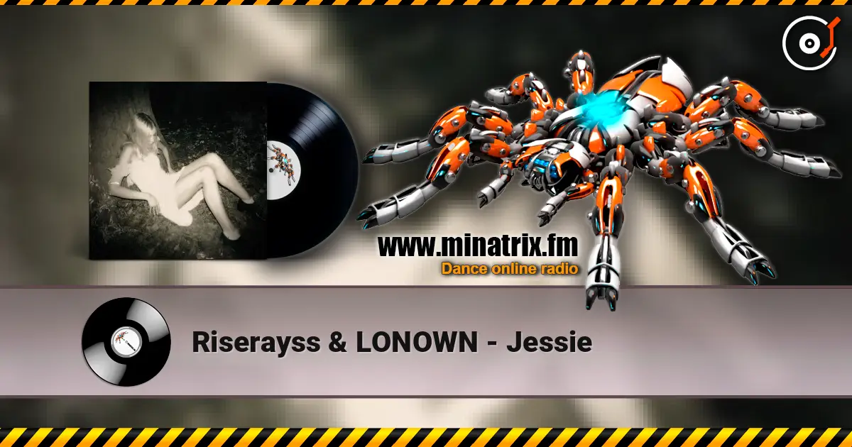 Riserayss & LONOWN - Jessie слухати онлайн у високій якості | Minatrix.FM