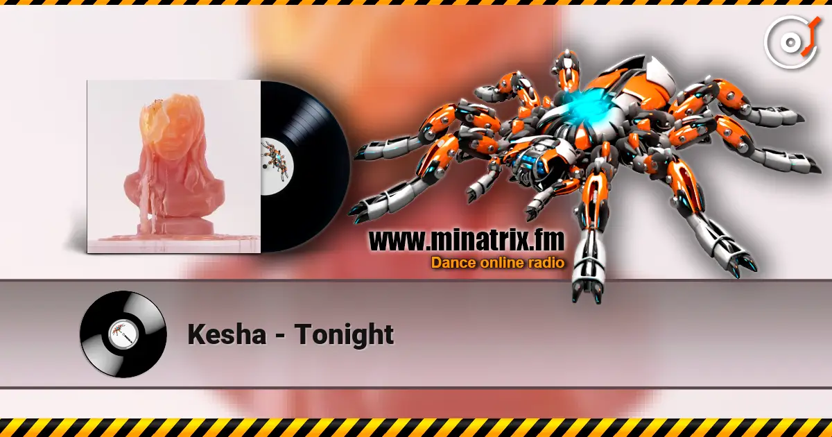 Kesha - Tonight слухати онлайн у високій якості | Minatrix.FM