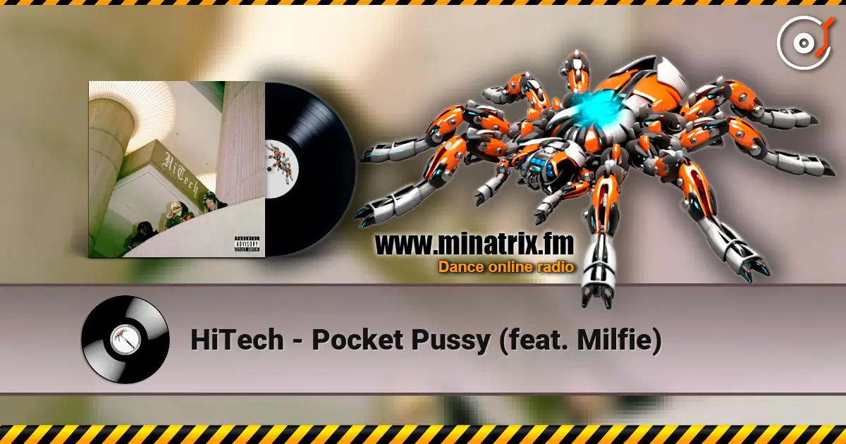 HiTech - Pocket Pussy (feat. Milfie) listen online in high quality | Minatrix.FM