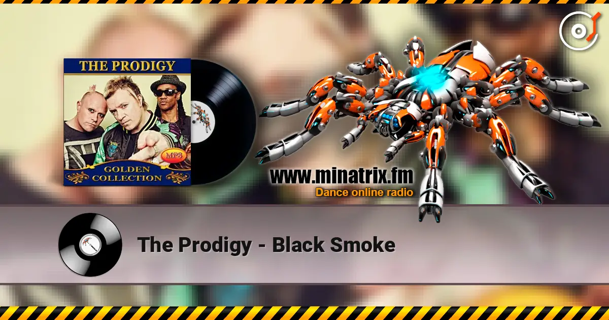 The Prodigy - Black Smoke слухати онлайн у високій якості | Minatrix.FM