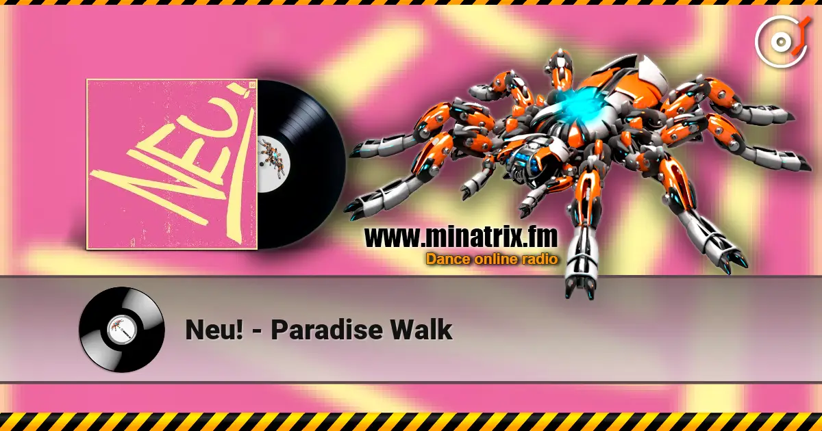 Neu! - Paradise Walk listen online in high quality | Minatrix.FM