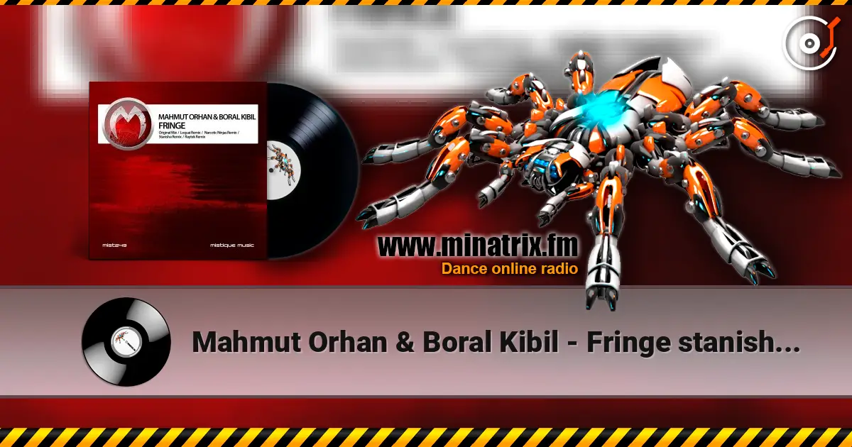 Mahmut Orhan & Boral Kibil - Fringe stanisha (remix) listen online in high quality | Minatrix.FM