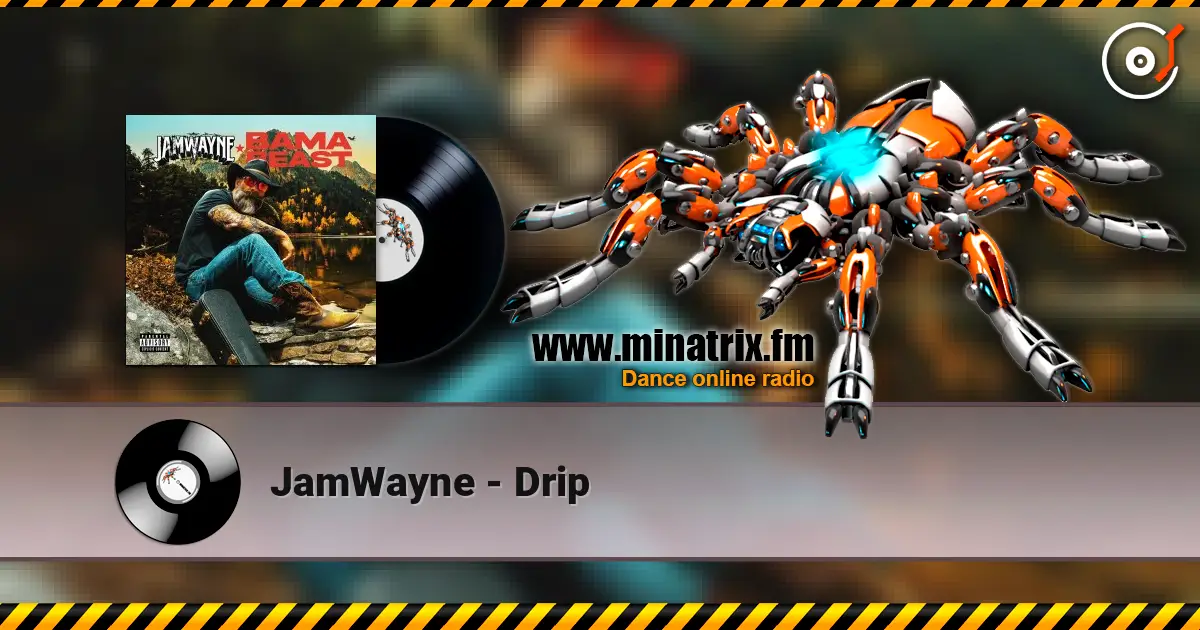 JamWayne - Drip listen online in high quality | Minatrix.FM