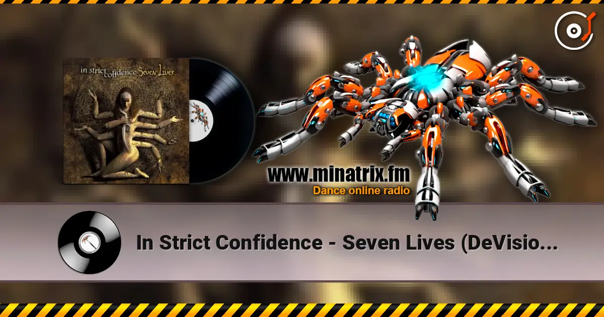 In Strict Confidence - Seven Lives (DeVision Remix) listen online in high quality | Minatrix.FM