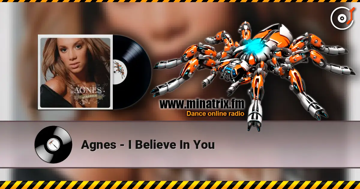 Agnes - I Believe In You слухати онлайн у високій якості | Minatrix.FM