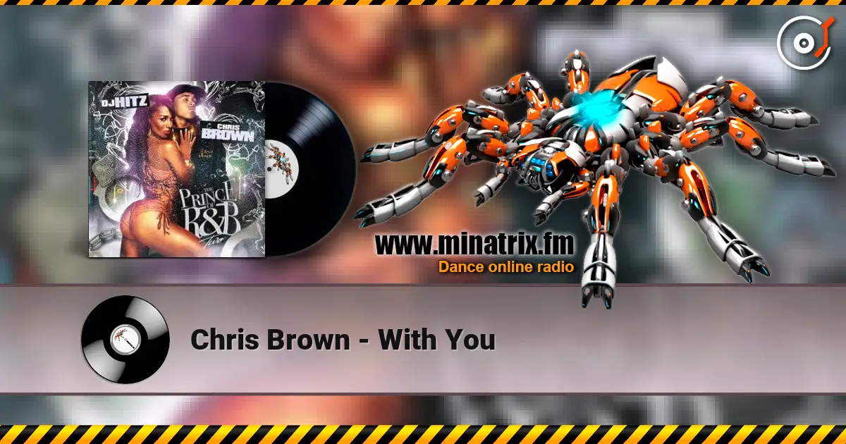 Chris Brown - With You listen online in high quality | Minatrix.FM