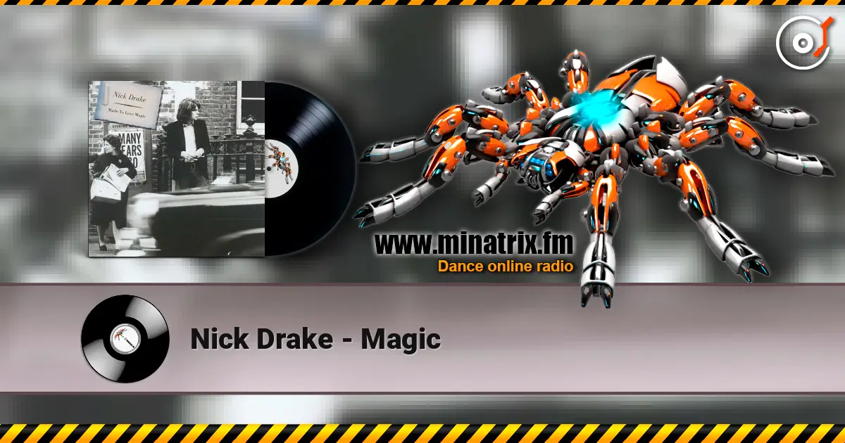 Nick Drake - Magic слухати онлайн у високій якості | Minatrix.FM