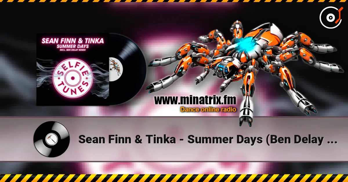 Sean Finn & Tinka - Summer Days (Ben Delay Radio Mix) слухати онлайн у високій якості | Minatrix.FM