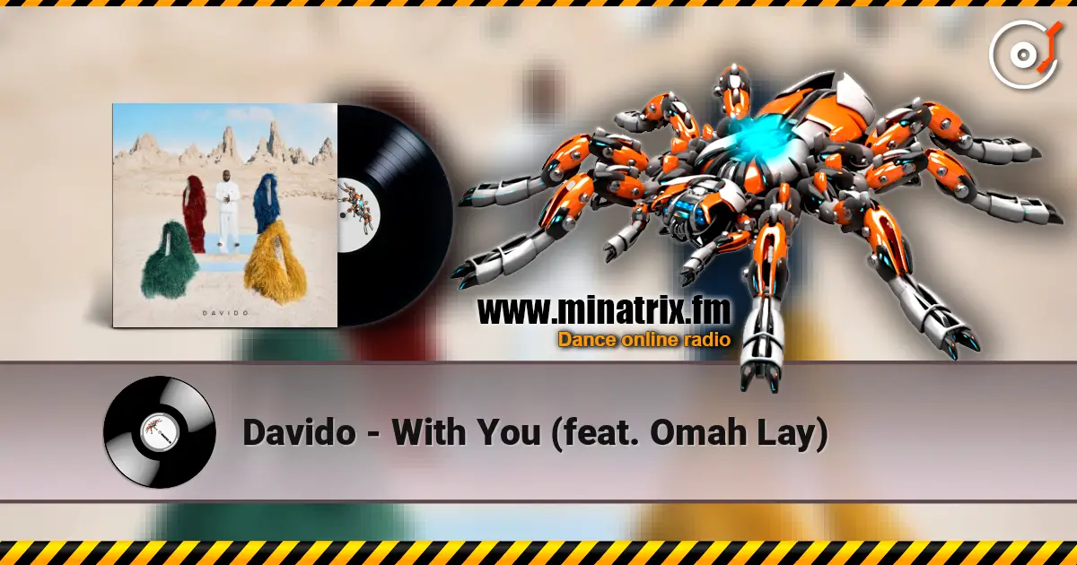 Davido - With You (feat. Omah Lay) слухати онлайн у високій якості | Minatrix.FM