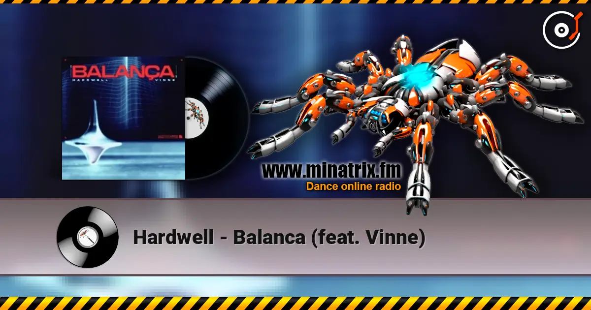 Hardwell - Balanca (feat. Vinne) listen online in high quality | Minatrix.FM