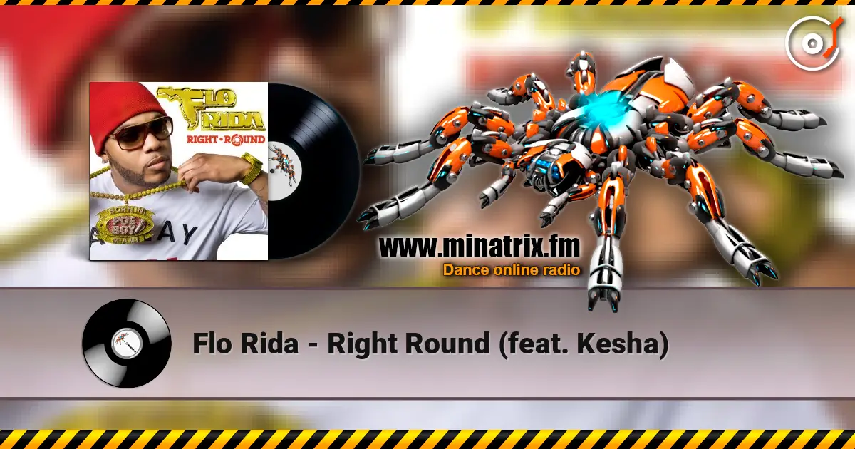 Flo Rida - Right Round (feat. Kesha) слухати онлайн у високій якості | Minatrix.FM