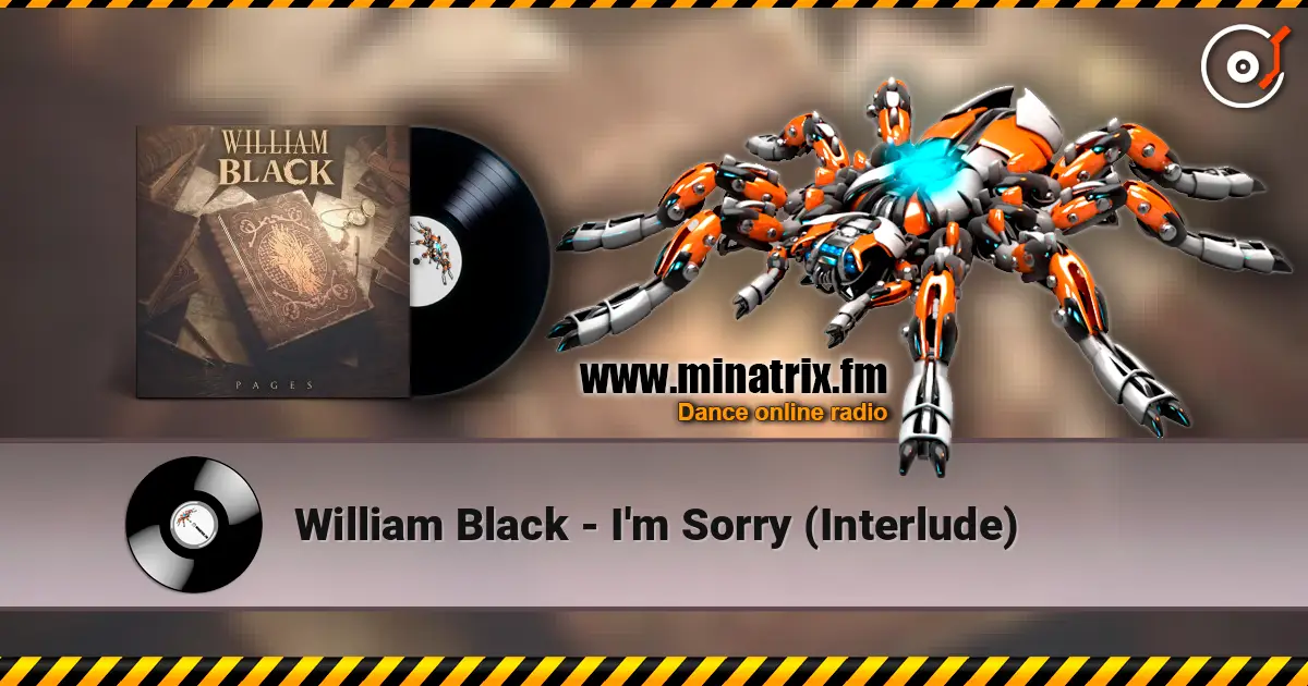 William Black - I'm Sorry (Interlude) listen online in high quality | Minatrix.FM