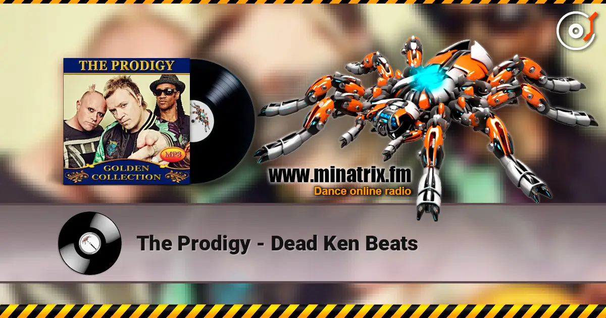 The Prodigy - Dead Ken Beats слухати онлайн у високій якості | Minatrix.FM