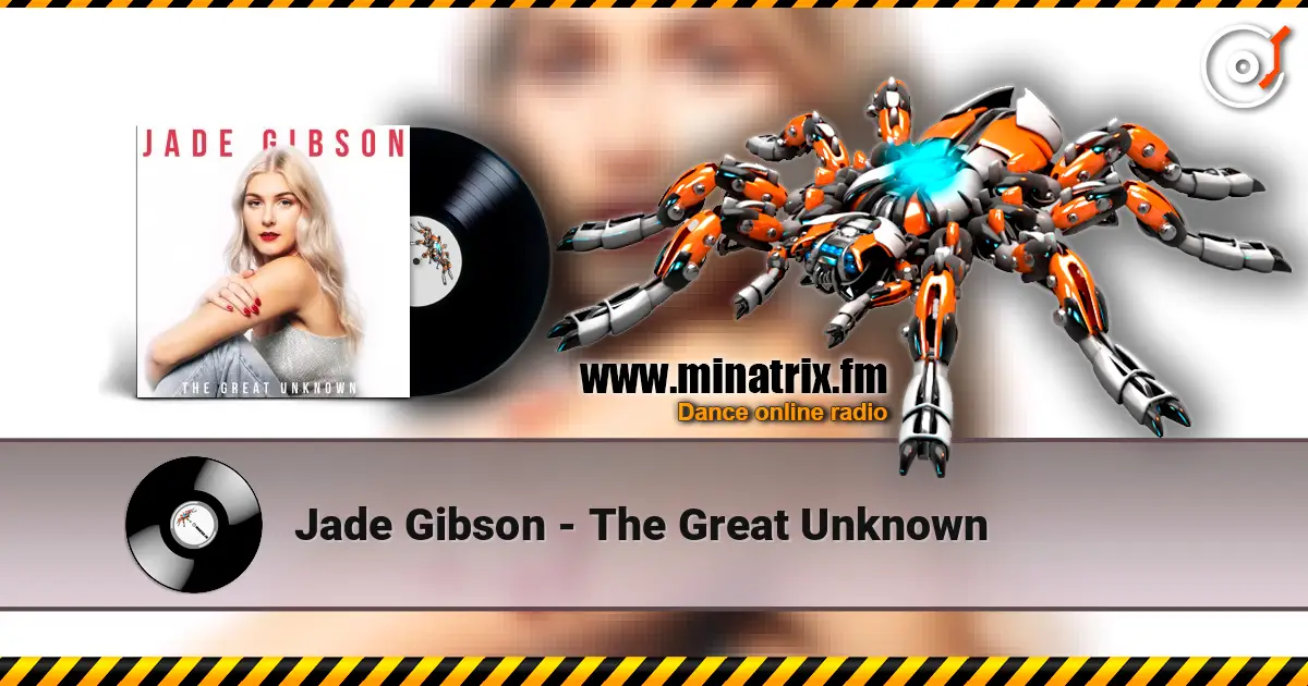 Jade Gibson - The Great Unknown слухати онлайн у високій якості | Minatrix.FM