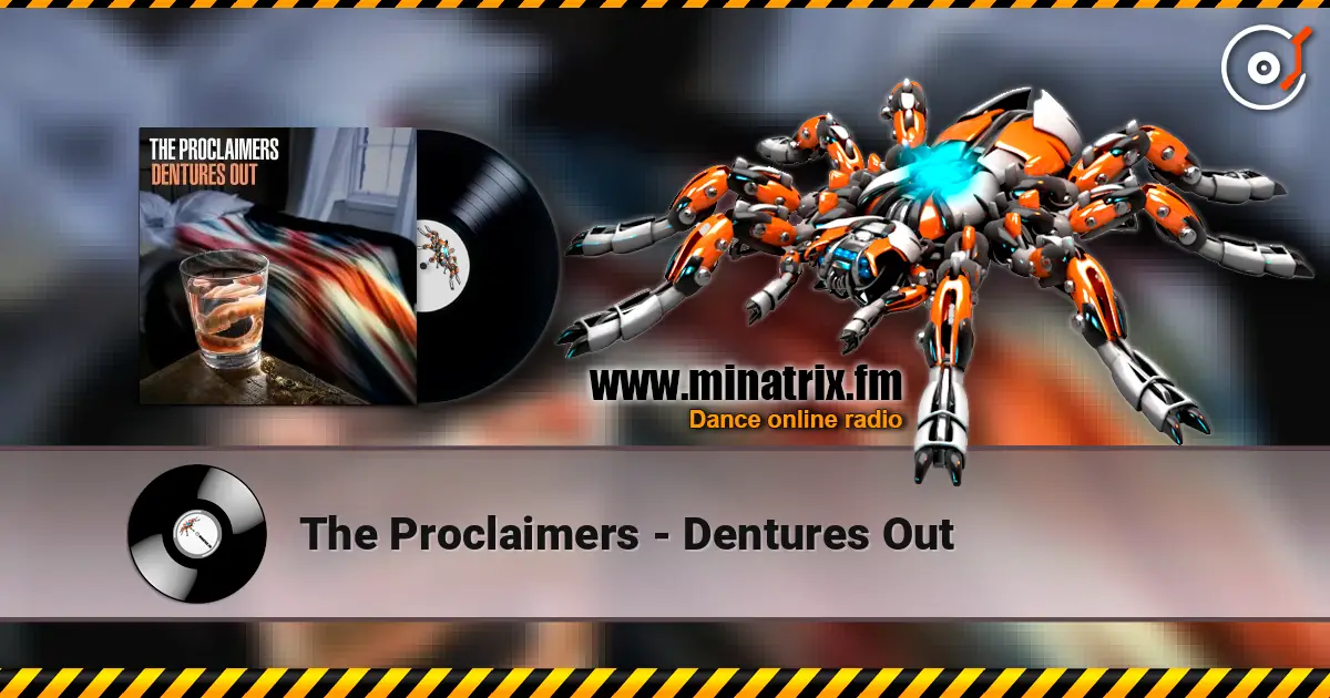 The Proclaimers - Dentures Out listen online in high quality | Minatrix.FM