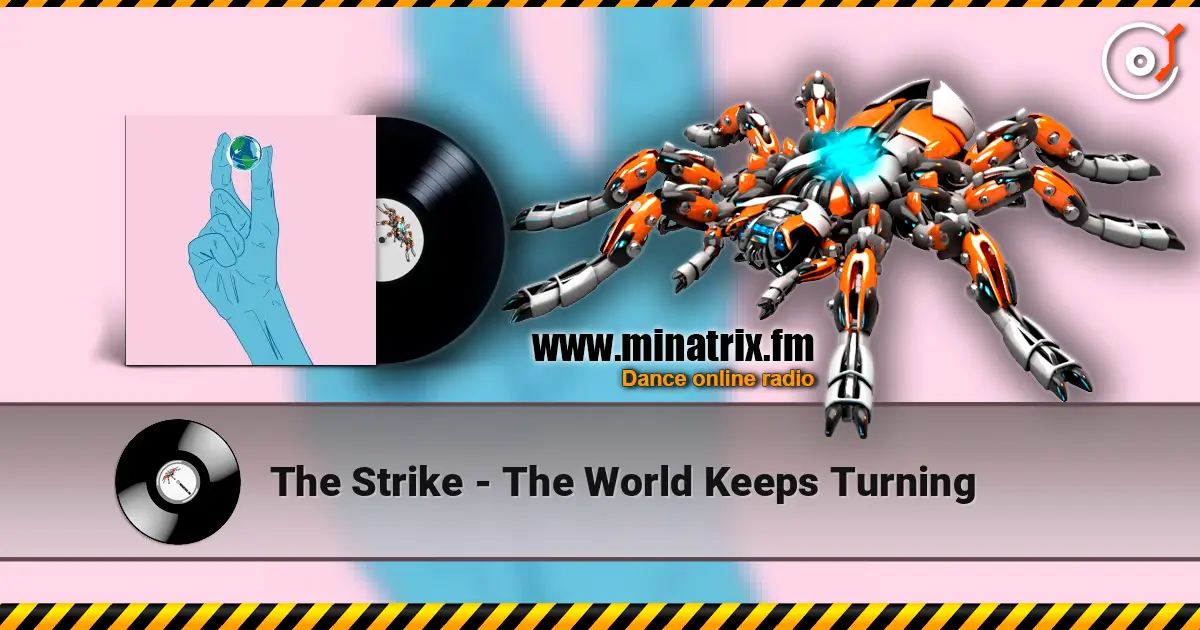 The Strike - The World Keeps Turning слухати онлайн у високій якості | Minatrix.FM