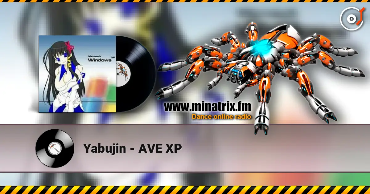 Yabujin - AVE XP listen online in high quality | Minatrix.FM