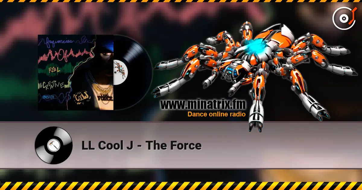 LL Cool J - The Force listen online in high quality | Minatrix.FM