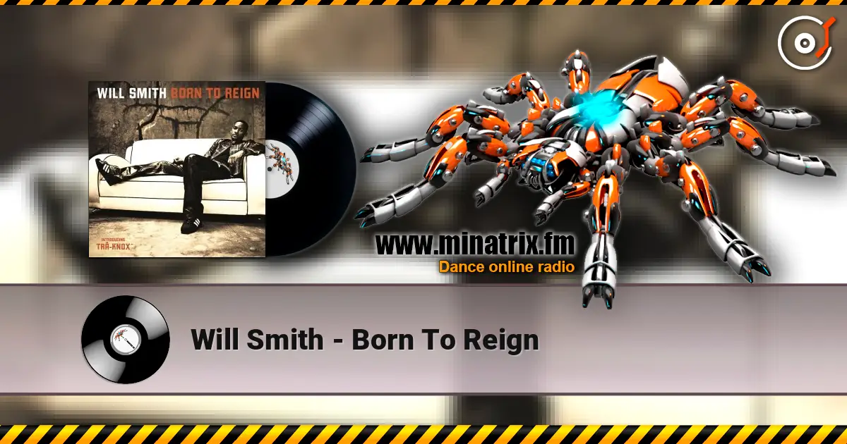 Will Smith - Born To Reign listen online in high quality | Minatrix.FM