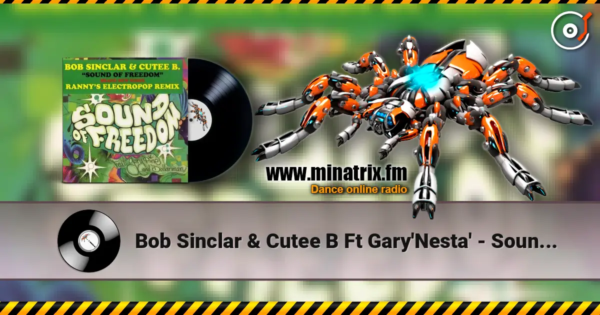 Bob Sinclar & Cutee B Ft Gary'Nesta' - Sound Of Freedom слухати онлайн у високій якості | Minatrix.FM