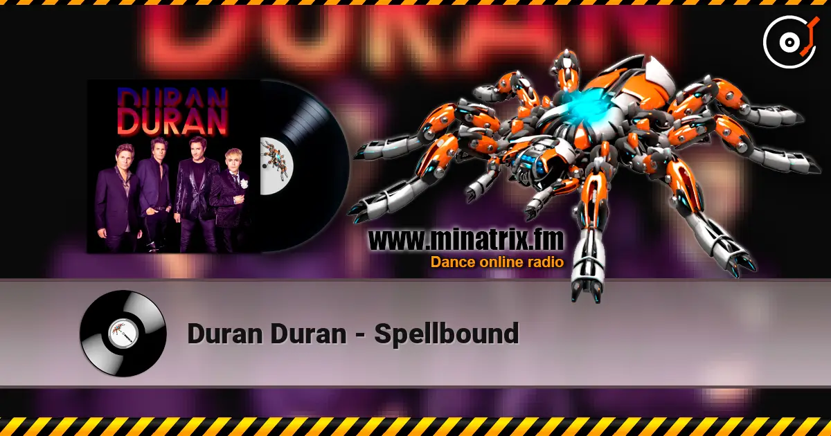 Duran Duran - Spellbound listen online in high quality | Minatrix.FM