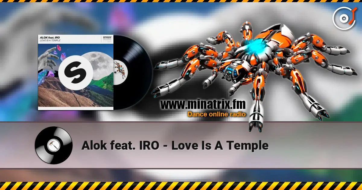 Alok feat. IRO - Love Is A Temple слухати онлайн у високій якості | Minatrix.FM