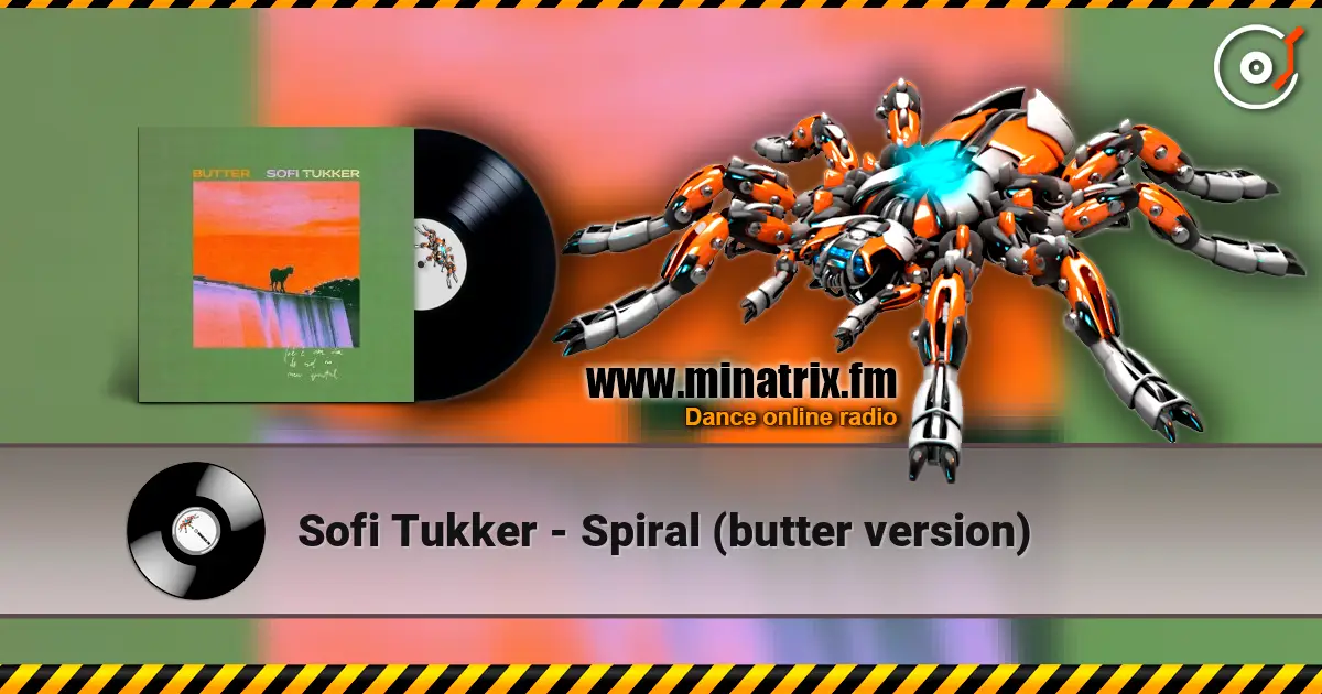Sofi Tukker - Spiral (butter version) слухати онлайн у високій якості | Minatrix.FM