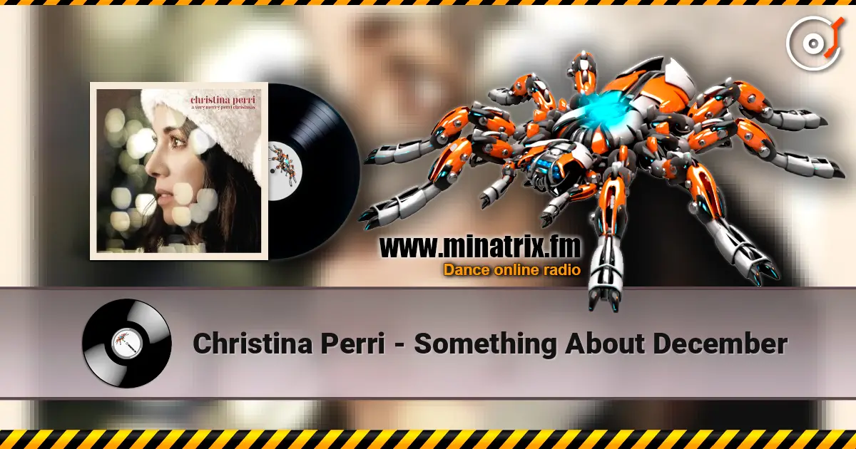 Christina Perri - Something About December слухати онлайн у високій якості | Minatrix.FM