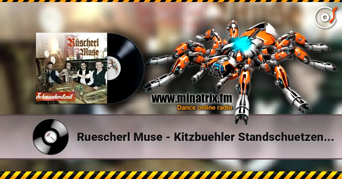 Ruescherl Muse - Kitzbuehler Standschuetzenmars listen online in high quality | Minatrix.FM