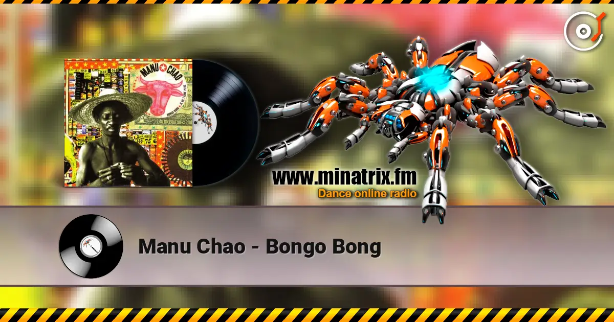 Manu Chao - Bongo Bong listen online in high quality | Minatrix.FM