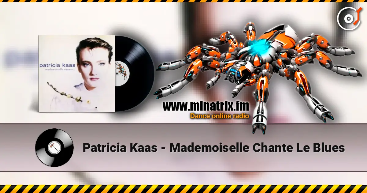 Patricia Kaas - Mademoiselle Chante Le Blues слухати онлайн у високій якості | Minatrix.FM