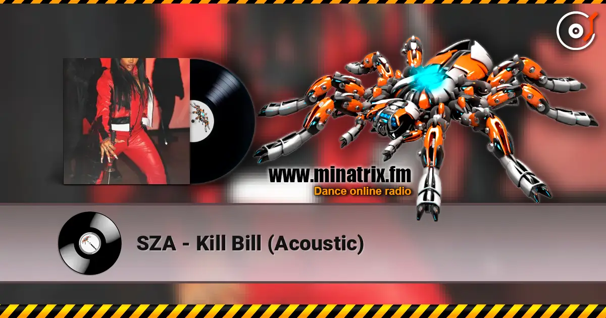 SZA - Kill Bill (Acoustic) слухати онлайн у високій якості | Minatrix.FM