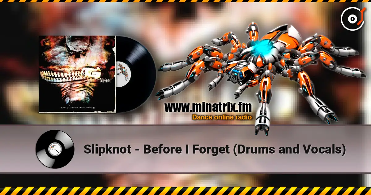 Slipknot - Before I Forget (Drums and Vocals) слухати онлайн у високій якості | Minatrix.FM