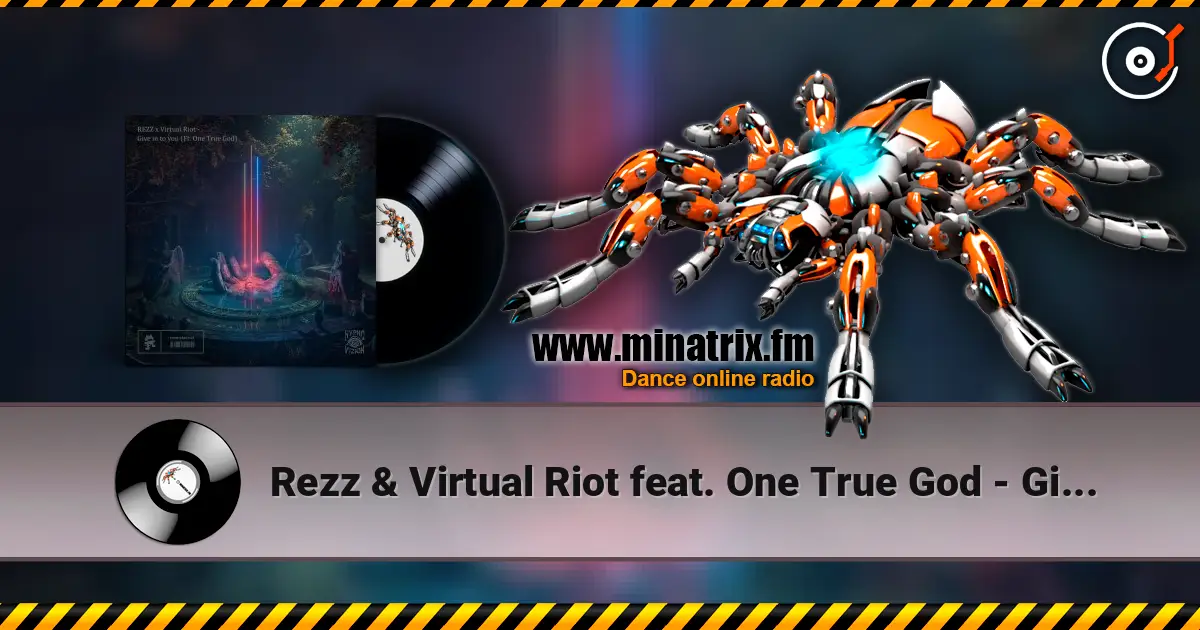 Rezz & Virtual Riot feat. One True God - Give in to you listen online in high quality | Minatrix.FM